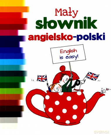 Mały słownik angielsko-polski - Anne-Sophie Le Breton, Lemisse Al-Hafidh, Juliette Bailly [KSIĄŻKA]