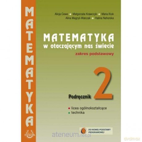 Matematyka w otacz LO 2 podręcznik zakres podstawowy [KSIĄŻKA]