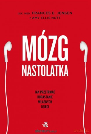 Mózg nastolatka - Frances Jensen, Amy Ellis Nutt [KSIĄŻKA]