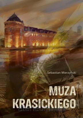 Muza Krasickiego - Sebastian Mierzyński [KSIĄŻKA]
