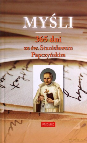 Myśli. 365 dni ze św. Stanisławem Papczyńskim - ks. Adam Stankiewicz [KSIĄŻKA]