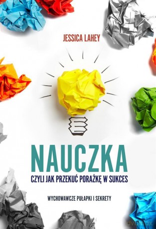Nauczka, czyli jak przekuć porażkę w sukces [KSIĄŻKA]