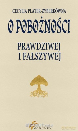 O pobożności prawdziwej i fałszywej - Cecylia Plater-Zyberkówna [KSIĄŻKA]