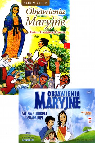 Objawienia Maryjne. Fatima, Lourdes, Guadalupe - Aleksandra Polewska [KSIĄŻKA]