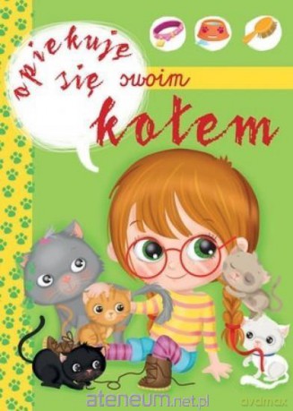 Opiekuję się swoim kotem - Ilaria Barsotti [KSIĄŻKA]
