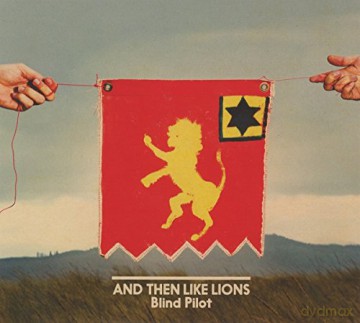 Blind Pilot: And Then Like Lions (digipack) [CD]