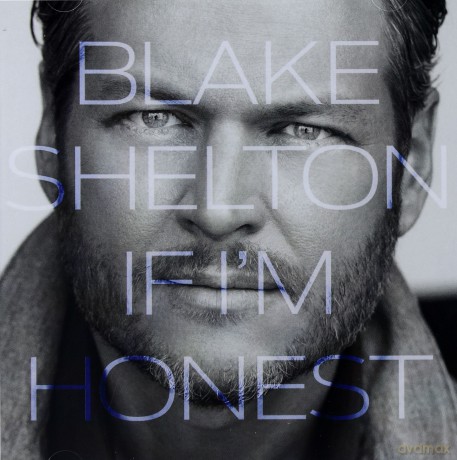 Blake Shelton: If I'm Honest [CD]