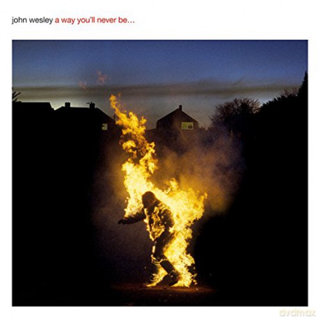 John Wesley: a way you'll never be [2xWinyl]+[CD]