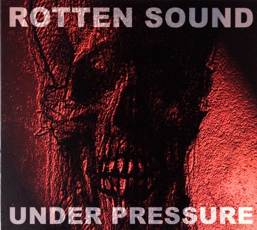 Rotten Sound: Under Pressure (digipack) [CD]