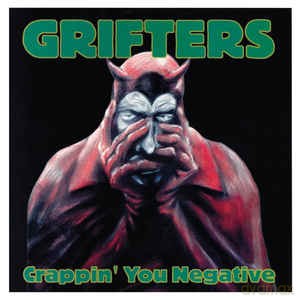 The Grifters: Crappin' You Negative [Winyl]