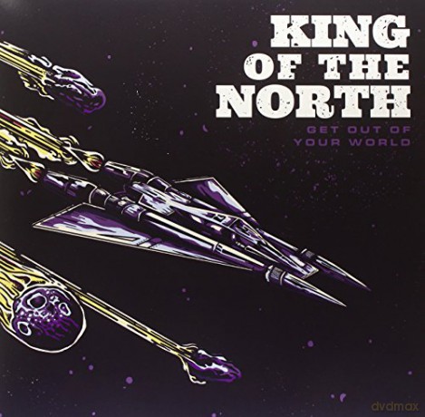 King Of The North: Get Out Of Your World [2xWinyl]+[CD]