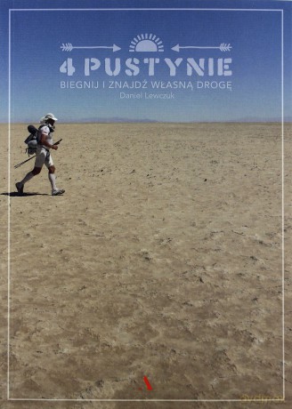 4 pustynie. Biegnij i znajdź własną drogę - Daniel Lewczuk [KSIĄŻKA]