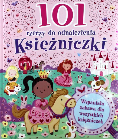 101 rzeczy do odnalezienia. Księżniczki [KSIĄŻKA]
