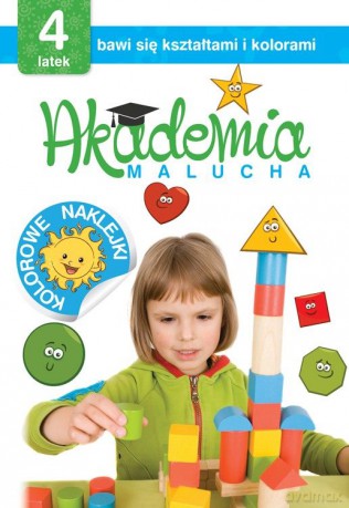 4 latek bawi się kształtami i kolorami. Akademia malucha [KSIĄŻKA]