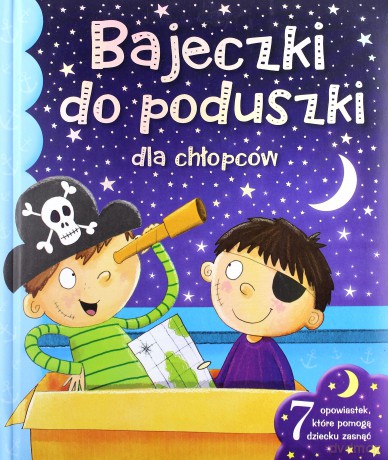 Bajeczki do poduszki dla chłopców [KSIĄŻKA]