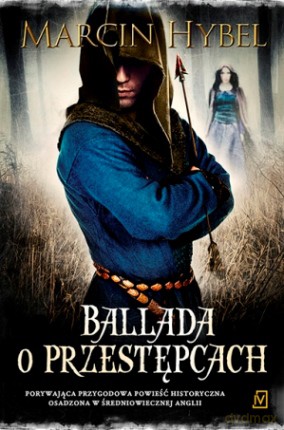 Ballada o przestępcach - Marcin Hybel [KSIĄŻKA]