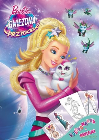 Barbie gwiezdna przygoda. Kolorowanka i naklejki [KSIĄŻKA]