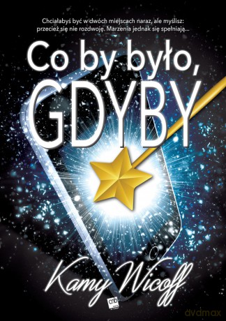 Co by było gdyby - Kamy Wicoff [KSIĄŻKA]