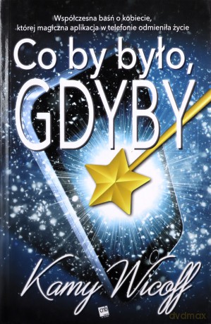 Co by było gdyby - Kamy Wicoff [KSIĄŻKA]
