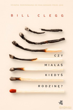 Czy miałaś kiedyś rodzinę - Bill Clegg [KSIĄŻKA]