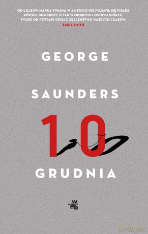 Dziesiąty grudnia. Opowiadania - George Saunders (twarda) [KSIĄŻKA]