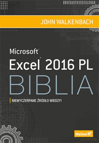 Excel 2016 pl. Biblia - John Walkenbach (twarda) [KSIĄŻKA]