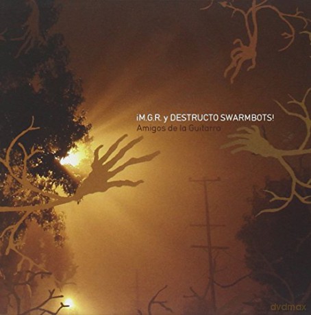Mgr Y Destructo Swarmbots: Amigos De La Guitarra [CD]