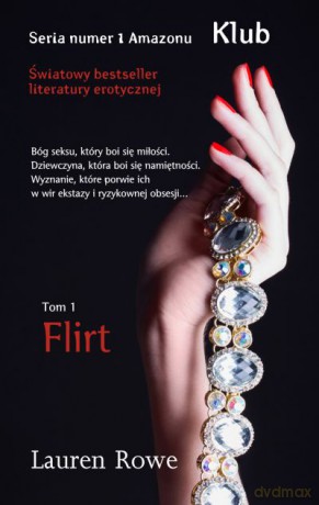 Flirt klub (Tom 1) - Lauren Rowe [KSIĄŻKA]