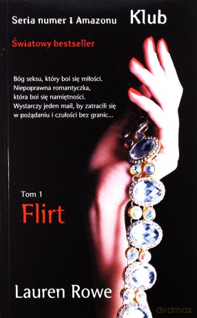 Flirt klub (Tom 1) - Lauren Rowe [KSIĄŻKA]