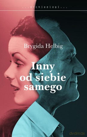 Inny od siebie samego - Brygida Helbig (twarda) [KSIĄŻKA]