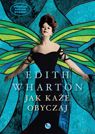 Jak każe obyczaj - Edith Wharton (twarda) [KSIĄŻKA]