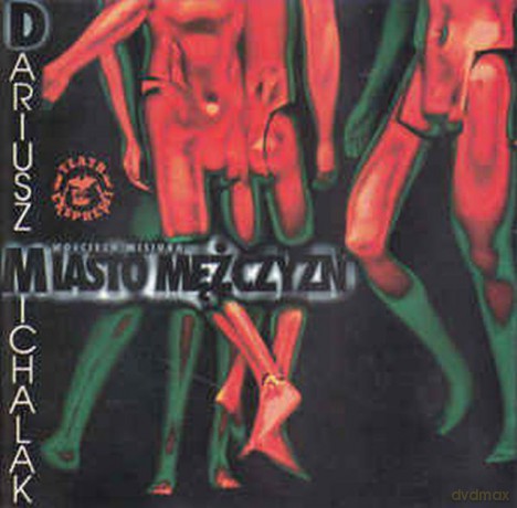 Dariusz Michalak: Miasto mężczyzn [CD]