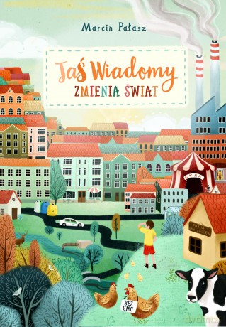 Jaś Wiadomy zmienia świat - Marcin Pałasz (twarda) [KSIĄŻKA]