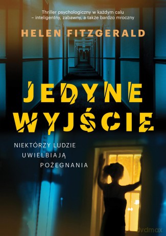 Jedyne wyjście - Helen Fitzgerald [KSIĄŻKA]