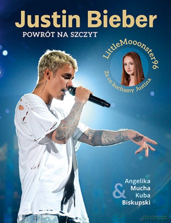 Justin Bieber. Powrót na szczyt - Angelika Mucha (twarda) [KSIĄŻKA]