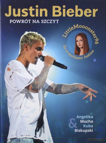 Justin Bieber. Powrót na szczyt - Angelika Mucha (twarda) [KSIĄŻKA]