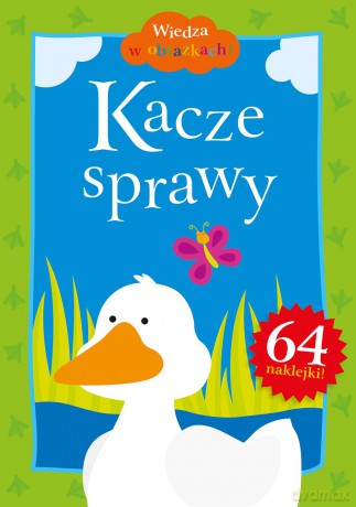 Kacze sprawy. Wiedza w obrazkach - Krystyna Bardos [KSIĄŻKA]