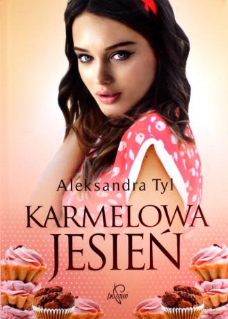 Karmelowa jesień - Aleksandra Tyl [KSIĄŻKA]
