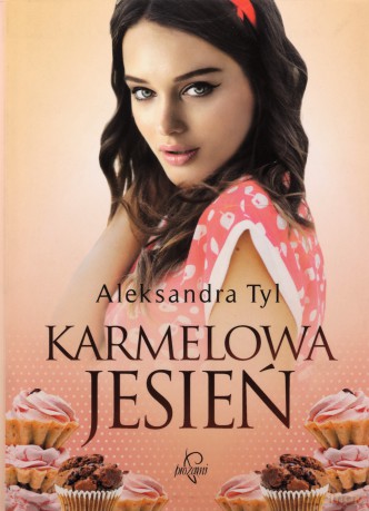Karmelowa jesień - Aleksandra Tyl [KSIĄŻKA]