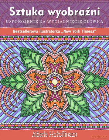 Kolorowanka. Sztuka wyobraźni - Alberta Hutchinson [KSIĄŻKA]