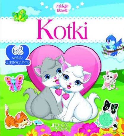 Kotki. Naklejki iskierki - Dorota Skwark [KSIĄŻKA]
