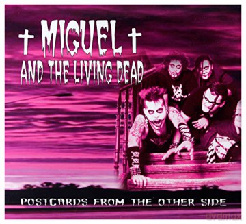 Miguel And The Living Dead: Postcards From The Other Side (digipack) [CD]
