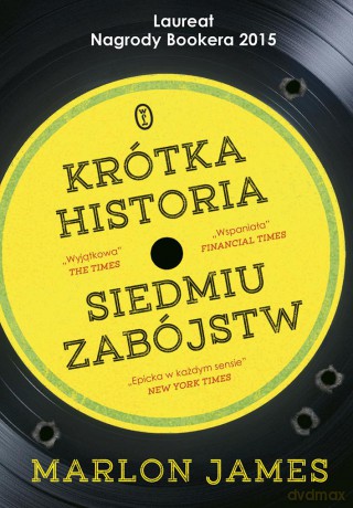 Krótka historia siedmiu zabójstw - Marlon James (twarda) [KSIĄŻKA]