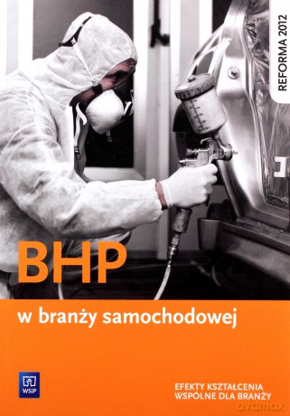 BHP w branży samochodowej. Podręcznik do kształcenia zawodowego - Sławomir Kudzia [KSIĄŻKA]