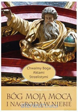 Bóg moją mocą i nagrodą w niebie - Jolanta Szczypta [KSIĄŻKA]