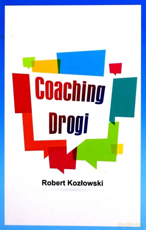 Coaching Drogi - Robert Kozłowski\ [KSIĄŻKA]