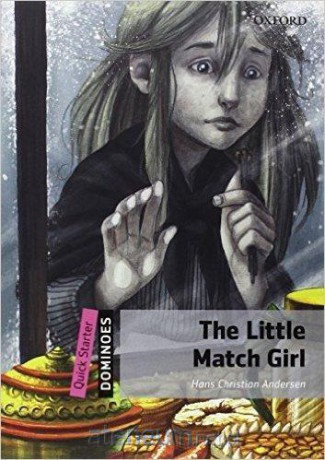 Dominoes Quick Starter. The Little Match Girl - Hans Christian Andersen [KSIĄŻKA]