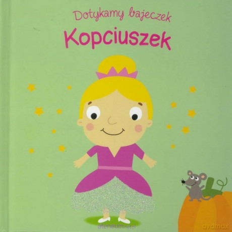 Dotykamy bajeczek. Kopciuszek [KSIĄŻKA]