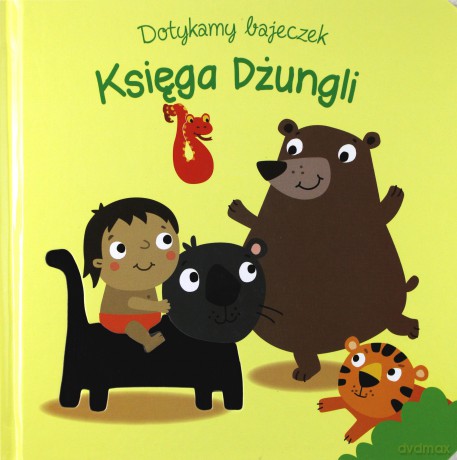 Dotykamy bajeczek. Księga dżungli [KSIĄŻKA]
