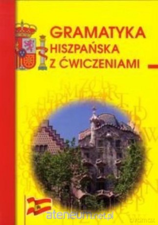 Gramatyka hiszpańska z ćwiczeniami - Adam Węgrzyn [KSIĄŻKA]
